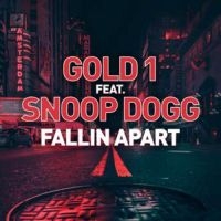 Gold 1 Feat. Snoop Dogg - Fallin' Apart