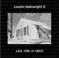 Wainwright Iii Loudon - Last Man On Earth