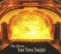 Gilkyson Eliza - Your Town Tonight