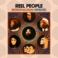 Reel People - Retroflection Remixed