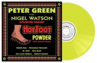 Peter Green With Nigel Watson - Hot Foot Powder (Yellow Vinyl Lp)