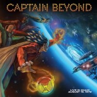 Captain Beyond - Live In Miami Aug.19 - 1972