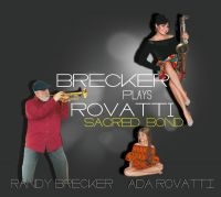 Brecker Randy & Ada Rovatti - A Sacred Bond