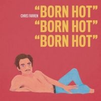 Farren Chris - Born Hot