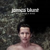 JAMES BLUNT - ONCE UPON A MIND