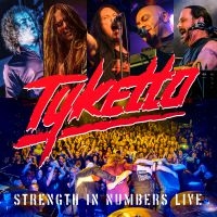 Tyketto - Strength In Numbers Live