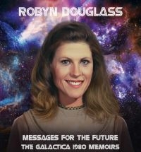 Douglass Robyn - Messages For The Future:Galactica 1