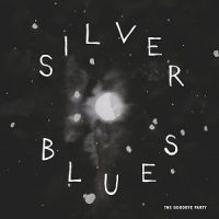 Goodbye Party - Silver Blues