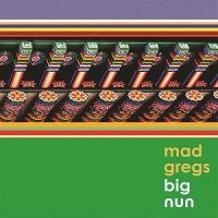 Mad Gregs - Big Nun