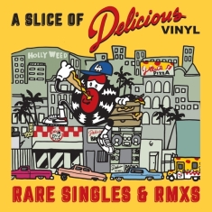 Various - A Slice Of Delicious Vinyl: Rare Singles & Rmxs