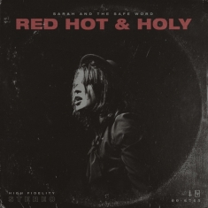 Sarah And The Safe Word - Red Hot & Holy