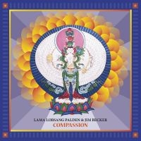 Palden Lama Lobsang & Jim Becker - Compassion