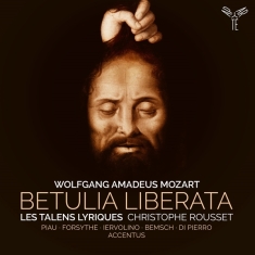 Les Talens Lyriques - Mozart: Betulia Liberata