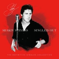 Shakin' Stevens - Singled Out - The Definitive Single