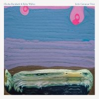 Rumback Charles & Ryley Walker - Little Common Twist (Clear Vinyl)