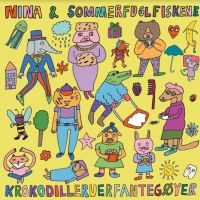 Nina Og Sommerfuglfiskene - Krokedilleruerfantegïyer