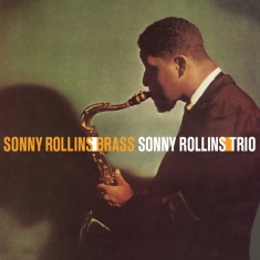 Sonny Rollins - Brass/ Trio