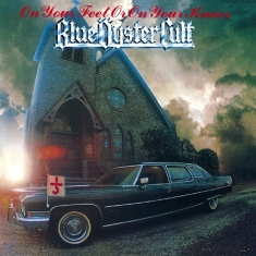 Blue Oyster Cult - On Your Feet Or On You?