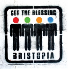 Get The Blessing - Bristopia