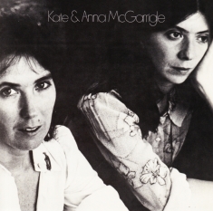 Kate & Anna Mcgarrigle - Kate & Anna Mcgarrigle