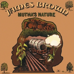 James Brown - Mutha's Nature