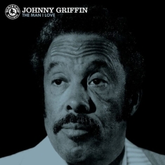 Johnny Griffin - The Man I Love