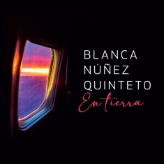 Blanca -Quinteto- Nunez - En Tierra