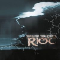 RIOT - THROUGH THE STORM (REISSUE)