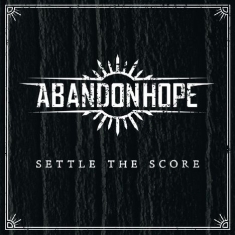 Abandonhope - Settle The Score