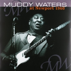 Muddy Waters - At Newport 1960/ Muddy Waters Sings Big 