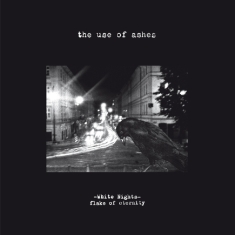 Use Of Ashes - White Nights: Flake Of Eternity