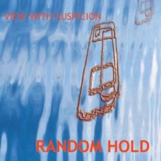 Random Hold - View With Suspicion