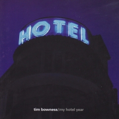 Tim Bowness - My Hotel Year