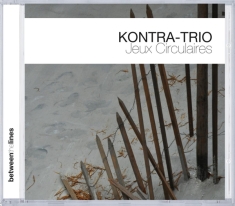 Kontra-Trio - Jeux Circulaires