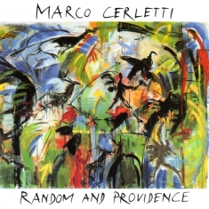 Marco Cerletti - Random And Providence