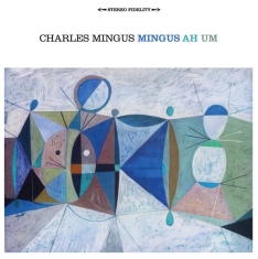 Charles Mingus - Mingus Ah Um