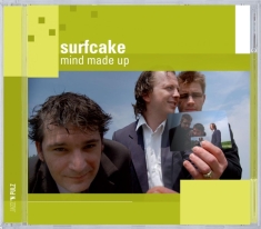 Surfcake - Mind Made Up