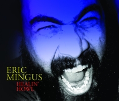 Eric Mingus - Healin' Howl