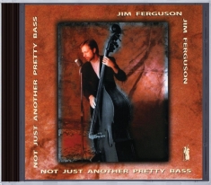 Jim Ferguson - Not Just Another Pretty B