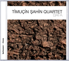 Timucin -Quartet- Sahin - Bafa