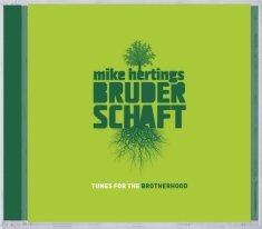 Mike -Bruderschaft- Herting - Tunes For The Brotherhood