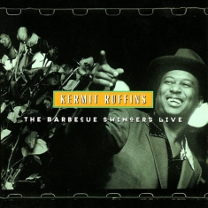 Kermit Ruffins - Barbeque Swingers