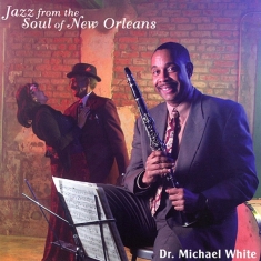 Michael White - Jazz From The Soul Of..