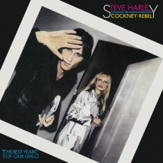 Harley Steve & Cockney Rebel - Best Years Of Our Lives - 45Th Anniversary