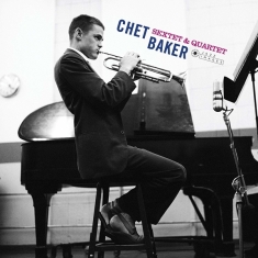 Chet Baker - Sextet & Quartet