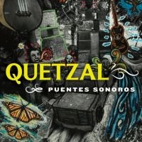 Quetzal - Puentes Sonoros