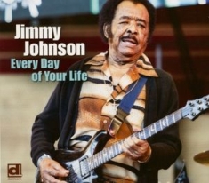 Jimmy Johnson - Every Day of Your Life