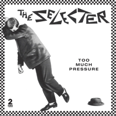 The Selecter - Too Much Pressure