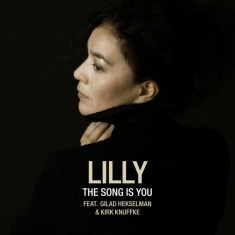 Lilly Feat. Hekselman Gilad & Knuffke Ki - The Song Is You