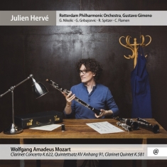 Julien Herve - Mozart: Clarinet Concerto K622/Quintetts